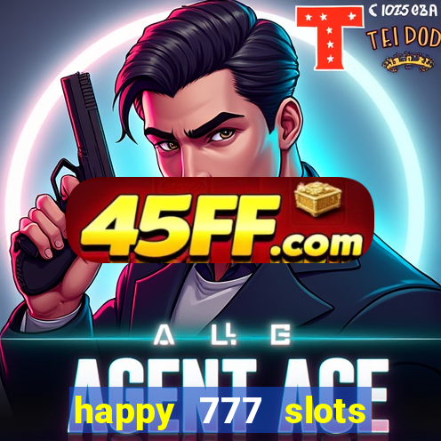 happy 777 slots paga mesmo